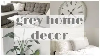 Grey Home Tour | minimalist decor  | 2019