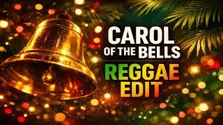Carol of the Bells (Shchedryk) &mdash; Reggae Edit | A Christmas Classic Reimagined