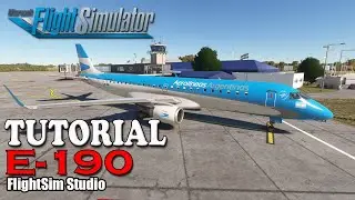 Tutorial Embraer E190 (FlightSim Studio) - Microsoft Flight Simulator 2020