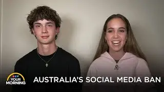 Australia's Social Media Ban | Your Morning