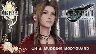 FFVII Remake Chapter 8 &ndash; Budding Bodyguard | Aerith Joins the Party | Mog Plays | Switch 2
