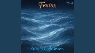 Frozen Lightwaves Part 6