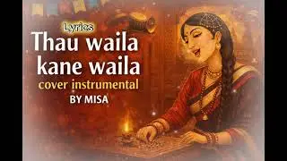 Thau Waila Kane Waila | Instrumental Cover  with Lyrics| Newari Traditional Music | MISA