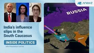 Inside Politics | India on the Back Foot in the South Caucasus