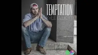 Kyle Elliott - Temptation