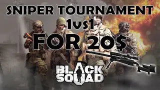 Black Squad | 1 VS 1 SNIPER Tournament FOR 20$ Final Game VS FluXa  [4k60]