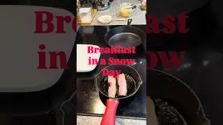 Breakfast in a Snow Day in Cast Iron Skillets