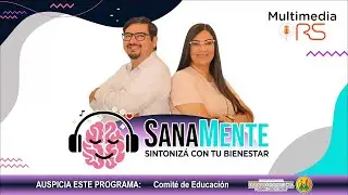 📣 Sanamente 💚🎙️ Sintoniza con tu bienestar.