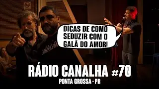 RÁDIO CANALHAS #70 | PONTA GROSSA