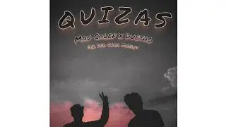 Quizas - Mau Calef x Duetho 