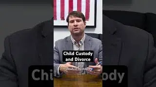 Child Custody and Divorce