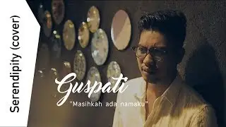 OST. Serendipity - Masihkah Ada Namaku ( COVER )