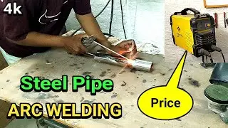 ARC WELDING Machine Price | Stainless Steel Pipe मे Welding कैसे करे