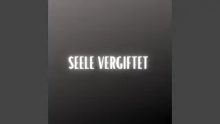 Seele vergiftet (Pastiche/Remix/Mashup)
