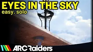 ARC Raiders: как выполнить квест &laquo;Глаза в небе&raquo; быстро и легко