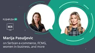 Marija Pasuljevic on Serbian e-commerce, FCMG, women in business, and more