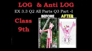 EX 3.3 Q2 All Parts Q3 Part -I  Math 9th || Log and Antilog