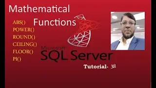 SQL Server Tutorial-38| Mathematical Functions | Abs | Power | Round | Ceiling | Floor | PI | Bangla