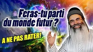 Qui fait parti du monde futur? Rav Amnon Itshak