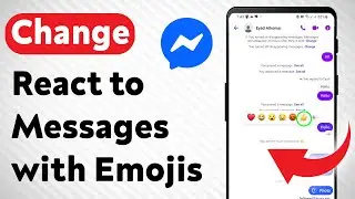 How to Change React to Messages with Emojis on Messenger (Updated)