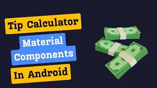 Material UI Components | Android Tutorial