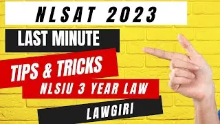 NLSAT 2023 Strategy Last Minute Tips & Tricks|3 year Law NLSIU Bangalore|Essay Writing Tips LawGiri