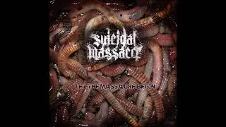 Suicidal Massacre - Let The Massacre Begin - (2010) - [Full Lenght]