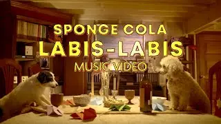 Sponge Cola -- Labis-labis [OFFICIAL MV]