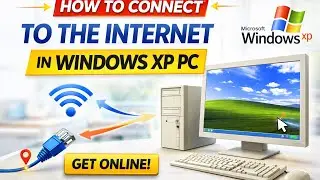 How to Connect to the Internet in Windows&reg; XP PC