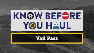 Vail Pass - Know Before You Haul (KBYH) CDOT