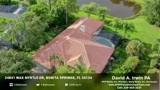 24841 Wax Myrtle Dr Bonita Springs, FL 34134 - Dave Irwin Introduction