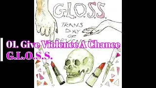 G.L.O.S.S. - Trans Day Of Revenge (2016) // Full Album