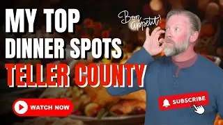My Top Dinner Spots in Teller County
