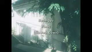 Beomgyu-Panic (Slowed Down)