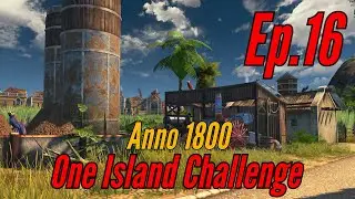AGRICULTURAL REVOLUTION! - Anno 1800 ONE ISLAND CHALLENGE (Episode 16)