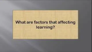 factors affecting learning