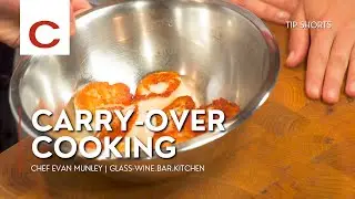Carry-over Cooking |Chef Evan Munley | Tips #shorts