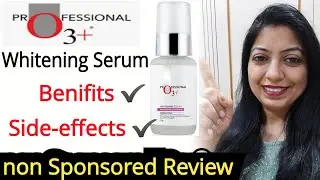 O3+ Whitening Serum //Review @nishaAhujaThereviewgirl