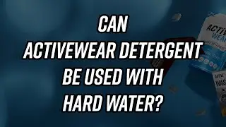 Will Activewear Laundry Detergent Work With Hard Water?