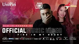 Fire in My Heart - Official MV UniPin Ladies Series