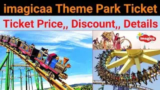 imagicaa Theme Park Ticket How To Book || Ticket Price || Discount