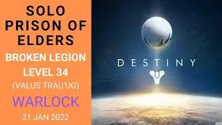 Destiny 1 - SOLO Prison of Elders - Broken Legion Level 34 (Valus Trau'ug) - Warlock - (21 Jan 2022)