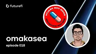 The Art of Smart Contract with Omakasea [FutureFi Podcast]