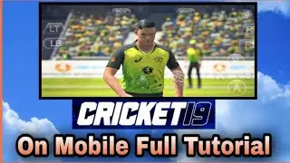 How to download and play Cricket19 on mobile | Full Tutorial | All settings guide and gameplay