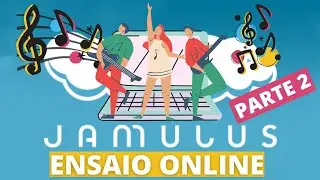 Jamulus - Ensaio Online (Parte 2)