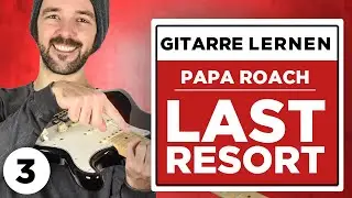Papa Roach - Last Resort - Guitar TUTORIAL - Teil 3