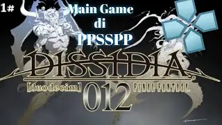 Main game dissidia 012 - duodecim final fantasy di PSP