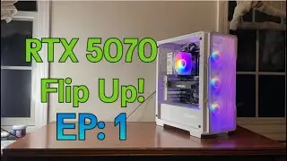 RTX 5070 PC Flip Up Challenge! | Episode 1
