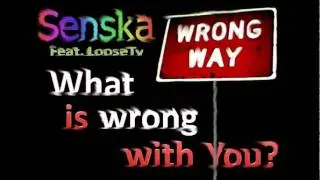Senska feat. LooseTv - What is Wrong with you (The Tempest)