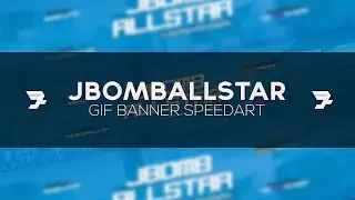 SpeedArt | JBombAllstar GIF Banner